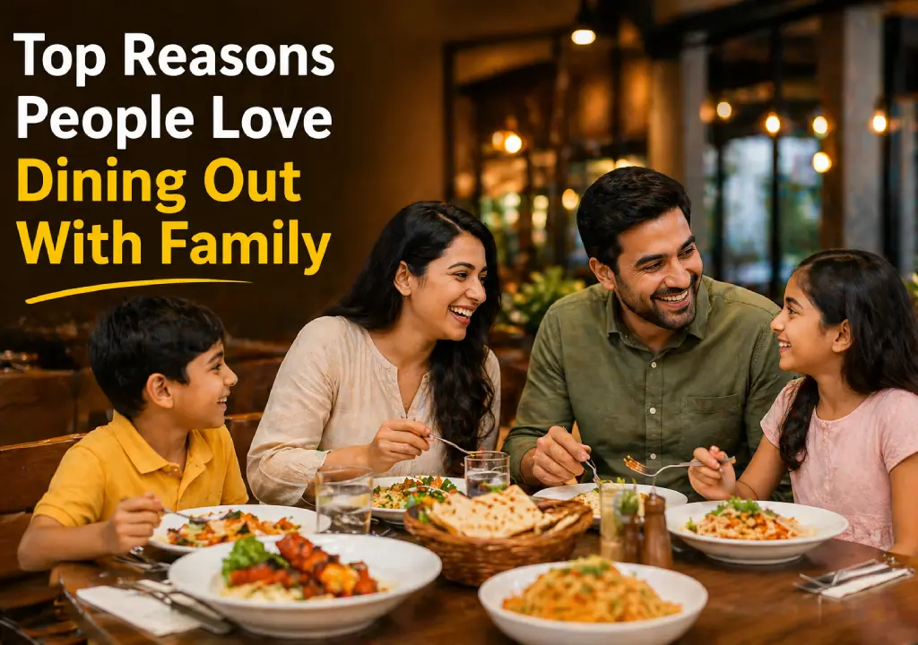 Top Reasons People Love Dining Out With Family