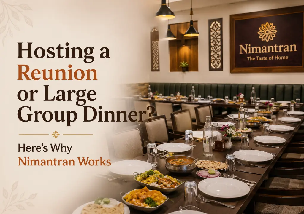 Hosting a Reunion or Large Group Dinner? Here’s Why Nimantran Works